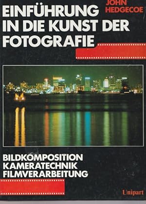 Einführung in die Kunst der Fotografie.