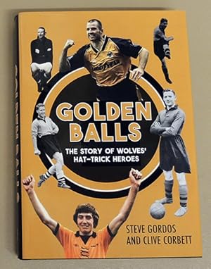 Golden Balls: The Story of Wolves' Hat-trick Heroes