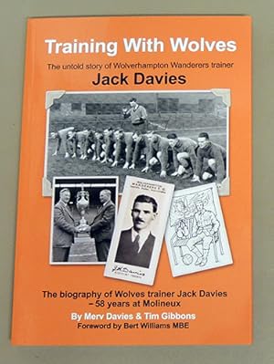 Training with Wolves: The Untold Story of Wolverhampton Wanderers Trainer Jack Davies