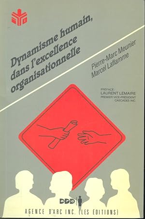 Image du vendeur pour Dynamisme humain, dans l'excellence organisationnelle mis en vente par Librairie Le Nord
