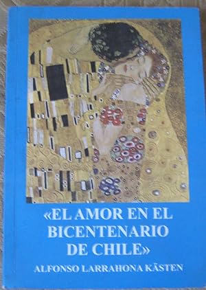 Imagen del vendedor de El amor en el bicentenario de Chile a la venta por Librera Monte Sarmiento