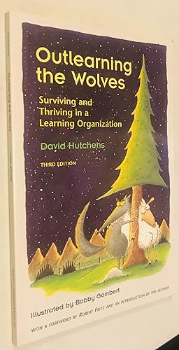 Seller image for Outlearning the Wolves: Surviving and Thriving in a Learning Organization Third Edition for sale by Once Upon A Time