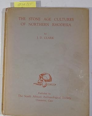 Bild des Verkufers fr The Stone Age Cultures of Northern Rhodesia with Particular Reference to the Cultural and Climatic Succession in the Upper Zambezi Valley and its Tributaries zum Verkauf von Antiquariat Trger