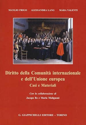 Seller image for Diritto della comunit internazionale e dell'Unione europea. Casi e materiali for sale by Libro Co. Italia Srl