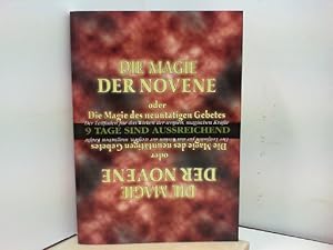 Image du vendeur pour Die Magie der Novene oder Die Magie des neunttigen Gebetes - Der Leitfaden fr das Wirken der weien, magischen Krfte - Neun Tage gengen mis en vente par ABC Versand e.K.