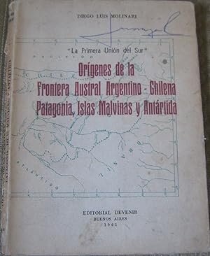 Origenes de la frontera austral Argentino-Chilena, Patagonia, Islas Malvinas y Antártida.