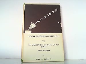 Bild des Verkufers fr Voices of the Past. Vocal Recordings 1898-1925. Volume II Volume 2: The Gramophone Company Limited (HMV) Italian Catalogue. zum Verkauf von Antiquariat Ehbrecht - Preis inkl. MwSt.
