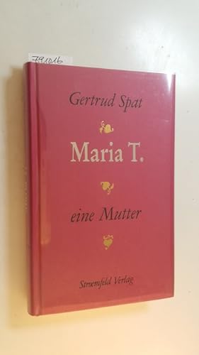 Seller image for Maria T. : eine Mutter for sale by Gebrauchtbcherlogistik  H.J. Lauterbach