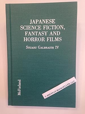 Japanese Science Fiction, Fantasy and Horror Films: A Critical Analysis of 103 Features Released ...