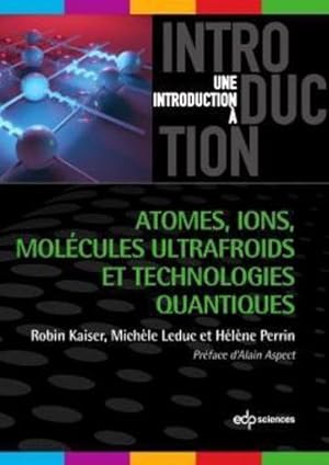 atomes, ions, molécules ultrafroids et technologies quantiques