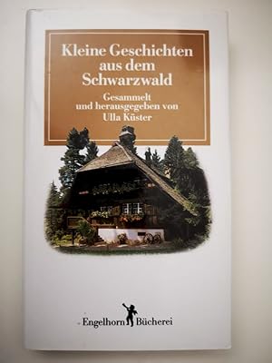 Bild des Verkufers fr Kleine Geschichten aus dem Schwarzwald. ges. u. hrsg. von Ulla Kster / Engelhorn-Bcherei zum Verkauf von Antiquariat-Fischer - Preise inkl. MWST