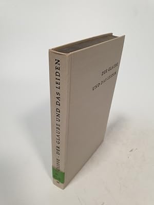 Seller image for Der Glaube und das Leiden. Nach den Zeugnissen des Alten und Neuen Testamentes. for sale by Antiquariat Bookfarm