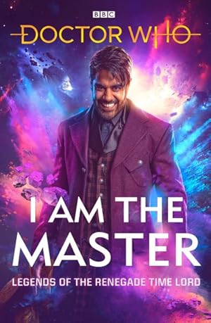 Image du vendeur pour I Am the Master : Legends of the Renegade Time Lord mis en vente par GreatBookPricesUK