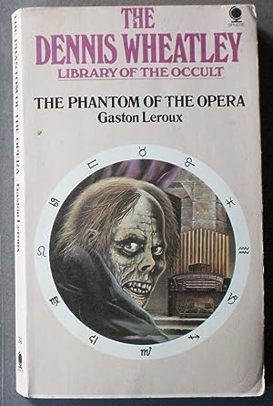 Seller image for THE PHANTOM OF THE OPERA - The Dennis Wheatley Library of the Occult Volume Number 34 for sale by Comic World