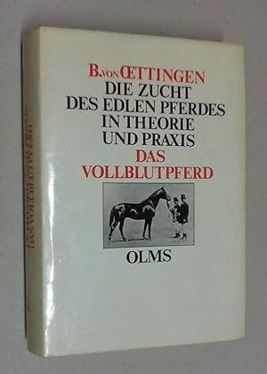 Image du vendeur pour Die Zucht des edlen Pferdes in Theorie und Praxis. / Das Vollblutpferd. (beide Teile in Auszgen). Mit einem Vorwort von W. Uppenborn. mis en vente par Antiquariat Sander