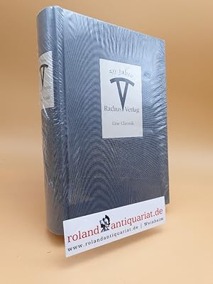 50 Jahre Radius-Verlag : 1962 - 2012 ; eine Chronik ; vom Sinn (und Unsinn) eines solchen Verlage...
