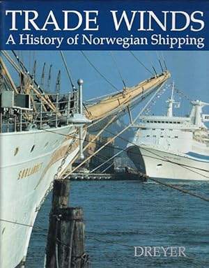 Immagine del venditore per TRADE WINDS. A History of Norwegian Shipping venduto da Jean-Louis Boglio Maritime Books