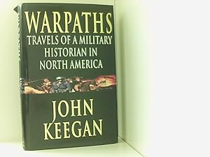 Warpaths: Travels of a Military Historian in North America
