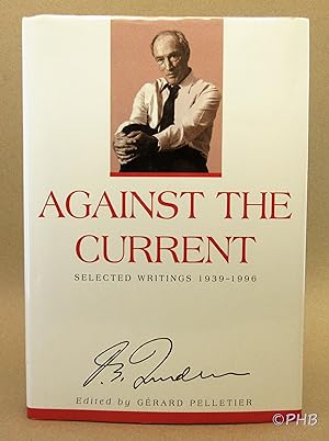 Seller image for Against the Current: Selected Writings 1939-1996 for sale by Post Horizon Booksellers