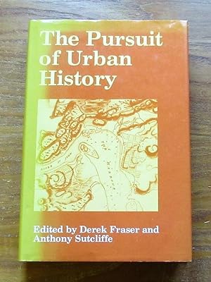 The Pursuit of Urban History.