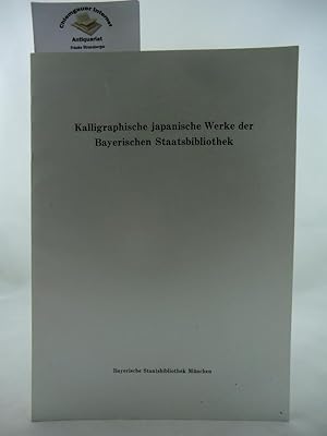 Seller image for Kalligraphische japanische Werke der Bayerischen Staatsbibliothek for sale by Chiemgauer Internet Antiquariat GbR