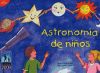 Seller image for ASTRONOMIA DE NIOS - 4 EDICION for sale by AG Library