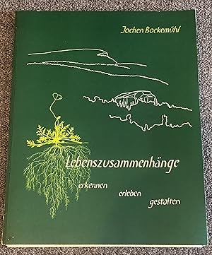 Lebenszusammenhange: Erkennen Erleben Gestalten