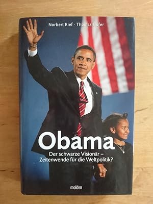 Bild des Verkufers fr Obama - Der schwarze Visionr, Zeitenwende fr die Weltpolitik? zum Verkauf von Antiquariat Birgit Gerl