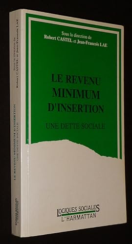 Bild des Verkufers fr Le Revenu Minimum d'Insertion : Une dette sociale zum Verkauf von Abraxas-libris