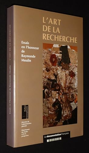 Seller image for L'Art de la recherche. Essais en l'honneur de Raymonde Moulin for sale by Abraxas-libris