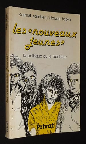 Bild des Verkufers fr Les "Nouveaux jeunes" : la politique ou le bonheur zum Verkauf von Abraxas-libris