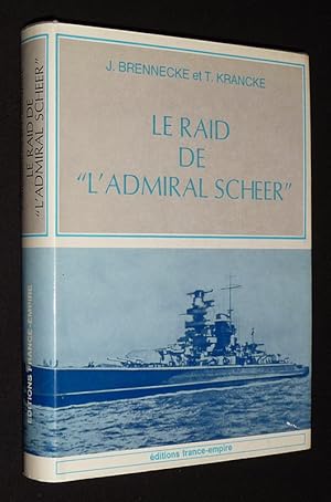 Imagen del vendedor de Le Raid de "L'Admiral Scheer" a la venta por Abraxas-libris