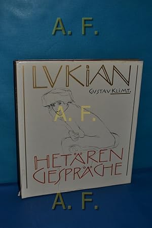 Imagen del vendedor de Hetrengesprche. Lukian. Mit Zeichn. von Gustav Klimt. [Neufassung d. von Franz Blei aus d. Griech. bers. Textes sowie Anm. u. Nachw. von Rudolf Schottlaender] a la venta por Antiquarische Fundgrube e.U.