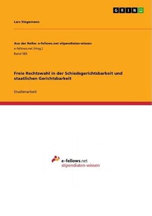 Bild des Verkufers fr Freie Rechtswahl in der Schiedsgerichtsbarkeit und staatlichen Gerichtsbarkeit zum Verkauf von AHA-BUCH GmbH