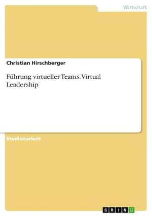 Bild des Verkufers fr Fhrung virtueller Teams. Virtual Leadership zum Verkauf von AHA-BUCH GmbH