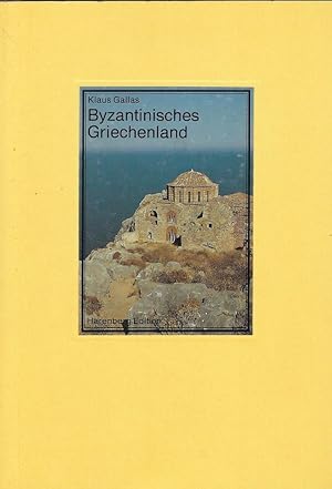 Bild des Verkufers fr Byzantinischesd Griechenland. Festland-Inselwelt-Zypern zum Verkauf von Librairie Archaion