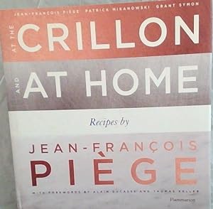 Bild des Verkufers fr At the Crillon and at Home: Recipes by Jean-Francois Piege (Langue anglaise) zum Verkauf von Chapter 1