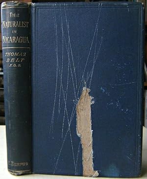 The Naturalist in Nicaragua: A Narrative of a Residence at the Gold Mines of Chontales; Journeys ...