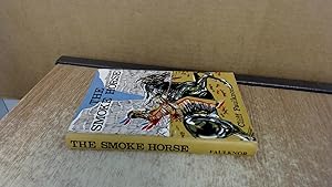 Imagen del vendedor de The Smoke Horse a la venta por BoundlessBookstore