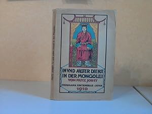 Imagen del vendedor de In und ausser Dienst in der Mongolei Mit 88 Illustrationen und 2 Karten. a la venta por Andrea Ardelt