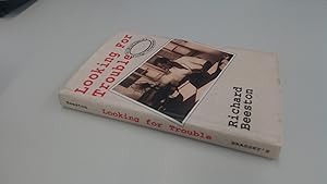 Bild des Verkufers fr LOOKING FOR TROUBLE: Life and Times of a Foreign Correspondent zum Verkauf von BoundlessBookstore