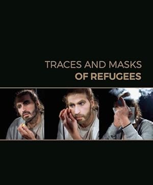 Seller image for Traces and Masks of Refugees / Spuren und Masken Der Flucht for sale by GreatBookPricesUK