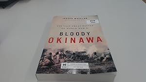 Image du vendeur pour Bloody Okinawa The Last Great Batttle Of World War II mis en vente par BoundlessBookstore