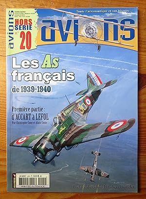 AVIONS HORS SERIE N° 20 - Les As français de 1939-1940, première partie : d'Accart a Lefol