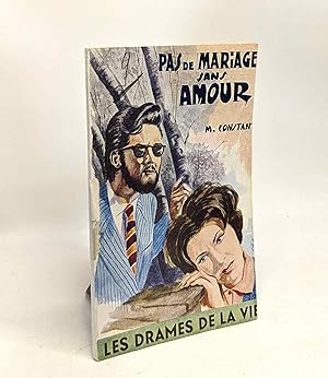 Seller image for Et leurs lvres s'unirent + belle mre et belle fille + pas de mariage sans amour --- 3 livres coll. Les drames de la vie for sale by crealivres