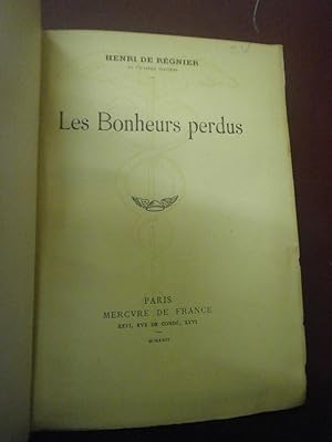 Les bonheurs perdus (Edition originale numérotée. 1 des 375 sur Rives (N°197))