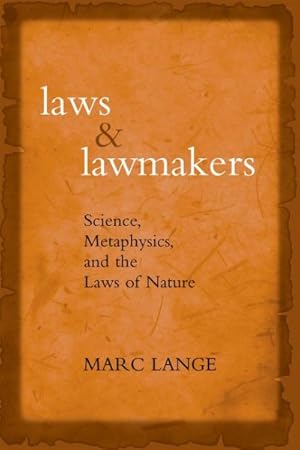 Immagine del venditore per Laws and Lawmakers : Science, Metaphysics, and the Laws of Nature venduto da GreatBookPricesUK