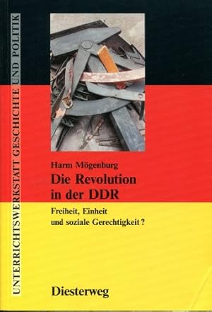 Immagine del venditore per Die Revolution in Der DDR: Freiheit, Einheit Und Soziale Gerechtigkeit venduto da Gabis Bcherlager