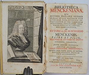 Bibliotheca Menckeniana, quae Autores praecipue Veteres Graecos et Lat. Historiae item Literariae...
