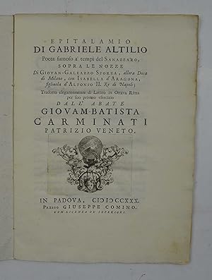 Epitalamio Poema famoso à tempi del Sannazaro, sopra la nozze di Giovan-Galeazzo Sforza, allora ...